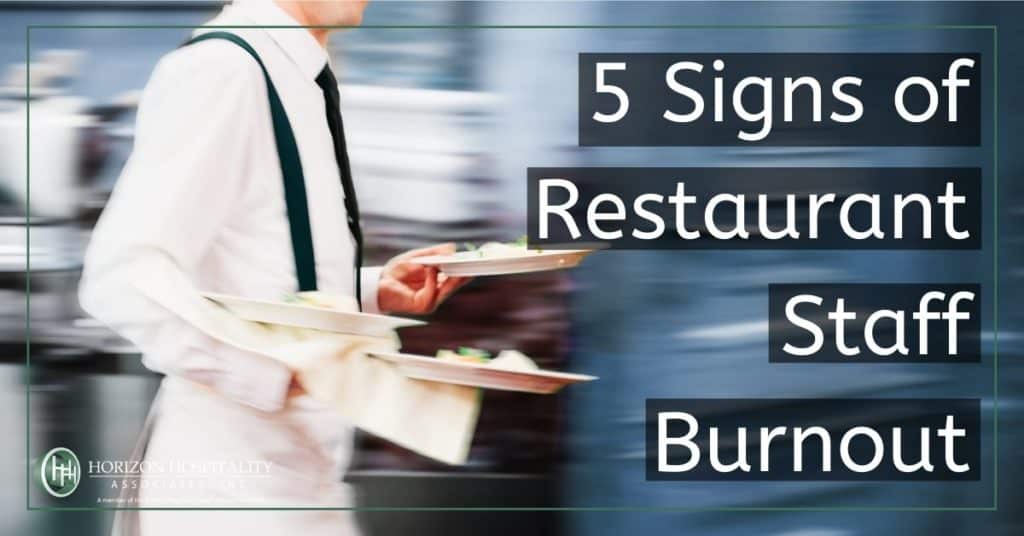 signs of burnout in restaurant staff