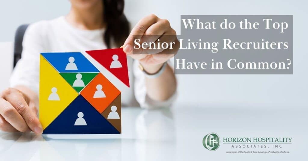 A Top Senior Living Recruiter Builds Teams
