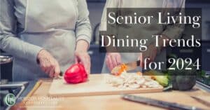 Learn the top trends coming to senior living dining in 2024